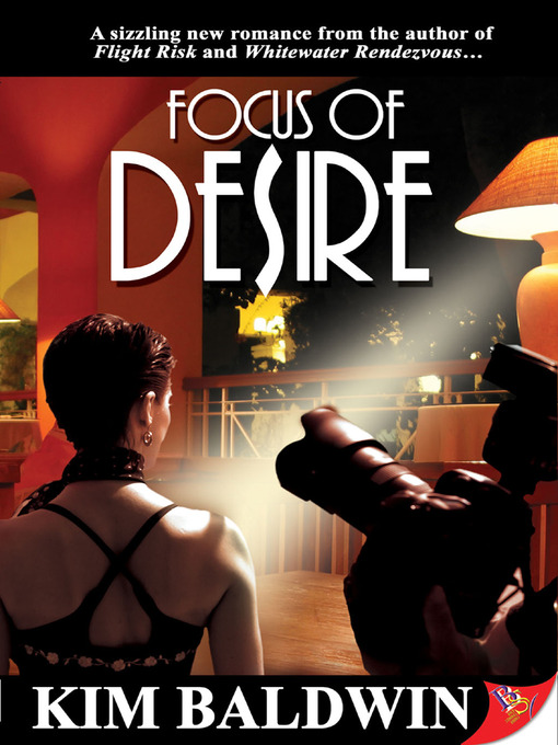 Title details for Focus of Desire by Kim Baldwin - Available
